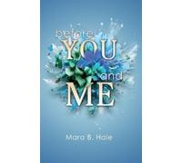 Mara B Hale Before You and Me (Tascabile)