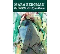 Mara Bergman The Night We Were Dylan Thomas (Tascabile)
