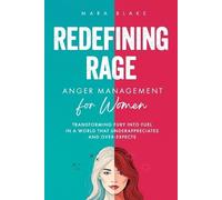 Mara Blake REDEFINING RAGE Anger Management for Women (Tascabile)