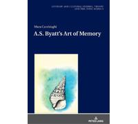 Mara Cambiaghi A.S. Byatt’s Art of Memory (Copertina rigida)