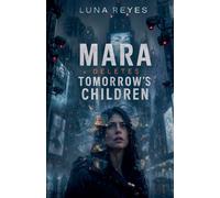 Mara Deletes Tomorrow's Children