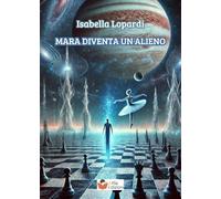 MARA DIVENTA UN ALIENO