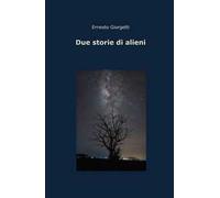 Mara e Charlie. Il popolo degli Uninil. Due storie di alieni