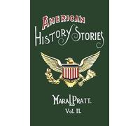 Mara L. Pratt American History Stories, Volume II - with Orig (Copertina rigida)