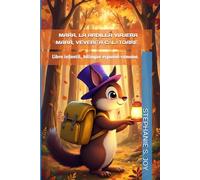 MARA, LA ARDILLA VIAJERA - MARA, VEVERIȚA CĂLĂTOARE: Libro infantil, bilingüe español-rumano: 1