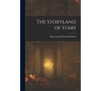 Mara Louise Pratt-Chadwick The Storyland of Stars (Tascabile)