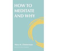 Mara M Zimmerman How to Meditate and Why (Copertina rigida)