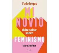 Mara Mariño Gar Todo lo que mi novio debe saber sobre feminismo / Ev (Tascabile)