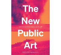 Mara Polgovsky Ezcurra The New Public Art (Copertina rigida)