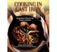 Mara Reid Rogers Cooking in Cast Iron (Tascabile)