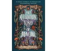 Mara Rutherford A Curious Kind of Magic (Copertina rigida)