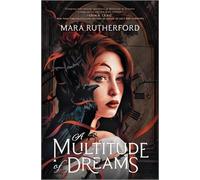 Mara Rutherford A Multitude of Dreams (Copertina rigida)