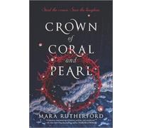 Mara Rutherford Crown of Coral and Pearl (Copertina rigida)