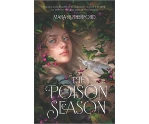 Mara Rutherford The Poison Season (Copertina rigida)