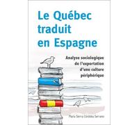 Mara Sierra Crdoba Serrano Le Quebec traduit en Espagne (Tascabile)