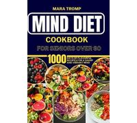 Mara Tromp Mind Diet Cookbook for Seniors Over 60 (Tascabile)