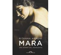 Mara. Una donna del Novecento