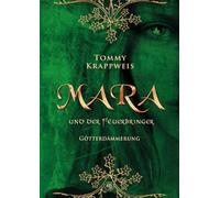 Mara und der Feuerbringer: Band 3: Götterdämmerung