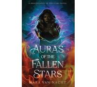 Mara Van Nacht Auras of the Fallen Stars (Copertina rigida)