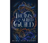 Mara Van Nacht Truths of the Allied Guild (Tascabile)