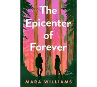Mara Williams The Epicenter of Forever (Tascabile)