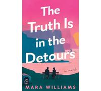 Mara Williams The Truth Is in the Detours (Tascabile)