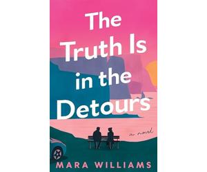 Mara Williams The Truth Is in the Detours (Tascabile)