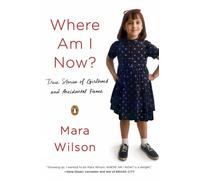 Where Am I Now?: True Stories of Girlhood and Accidental Fame