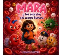 MARA Y LOS SECRETOS DEL CUERPO HUMANO
