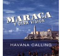 Maraca Y Otra Vision - Havana Calling