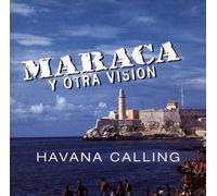 Maraca Y Otra Vision - Havana Calling - Cd