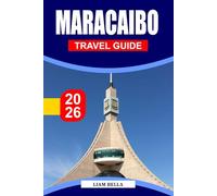 MARACAIBO TRAVEL GUIDE 2026: Venezuela’s Fiery Lake City, Where Caribbean Heat, Indigenous Roots, and Electric Nightlife Shape a Bold Urban Spirit