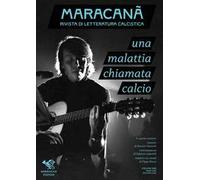 Maracanà. Rivista di letteratura calcistica (2026). Vol. 2: Una malattia chiamata calcio. Calcio e intellettuali
