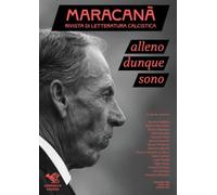 Maracanà. Rivista di letteratura calcistica. Alleno dunque sono (Vol. 3)