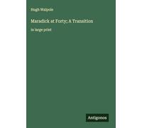 Maradick at Forty; A Transition: in large print