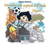 Maradino alla scoperta dell'Italia. Napoli