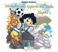 Maradino alla scoperta dell’Italia. Napoli