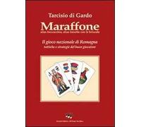 Maraffone. Il gioco nazionale di Romagna. Tattiche e strategie del buon giocatore