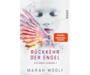 Marah Woolf Rückkehr der Engel (Angelussaga 1): Die Angelussaga 1 (Tascabile)