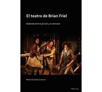 Maraia Gaviana-Costero El Teatro de Brian Friel (Tascabile)