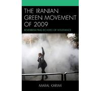 Maral Karimi The Iranian Green Movement of 2009 (Copertina rigida)