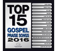 Maranatha Gospel - Top 15 Gospel Praise Songs 2016