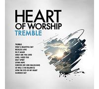 Maranatha Music - Heart Of Worship - Tremble
