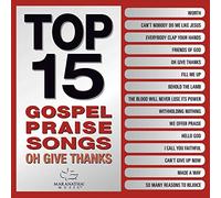 Maranatha Music - Top 15 Gospel Praise Songs - Oh Give Thanks
