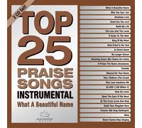 Maranatha Music Top 25 Praise Songs Instrumental: What A Beautiful Name (CD)