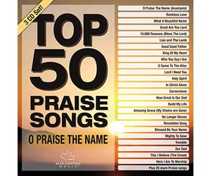 Maranatha Music - Top 50 Praise Songs - O Praise The Name