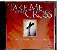 Maranatha - Take Me to the Cross