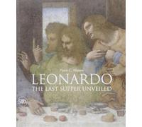MARANI PIETRO Leonardo: The Last Supper Unveiled (Tascabile)