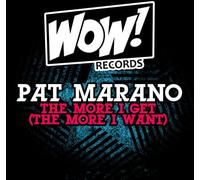 Marano, Pat - More i Get (The More i Want)