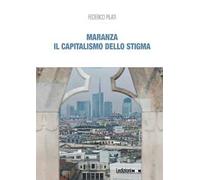 Maranza. Il capitalismo dello stigma